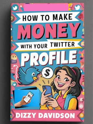 cover image of How to Make Money With Your Twitter Profile